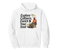 Explore Cultures Enrich Your Soul Cultural Diversity Theme Pullover Hoodie