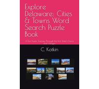 Explore Delaware: Cities & Towns Word Search Puzzle Book: A Fun Puzzle Journey Through the First State’s Towns and Villages