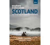 Explore & Discover Scotland : Visit the most beautiful places take the best photos