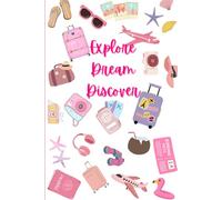 Explore Dream Discover Notebook: 120 ruled pages | 6 x 9 inches | travel-themed girly pink notebook