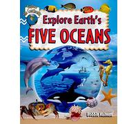 Explore Earths Five Oceans (Explore the Continents)