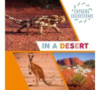 Explore Ecosystems: In a Desert