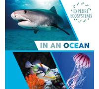 Explore Ecosystems: In an Ocean