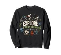 Explore Everything STEM Science Discovery Empowering Sweatshirt