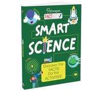 Explore, Experiment and Discover a World of Science: Discover the Facts! Do the Activities!
