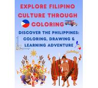 “Explore Filipino Culture Through Coloring: A Creative Journey for Kids: Explore Filipino Culture Through Coloring” is a fun and educational activity ... while expressing their creativity.