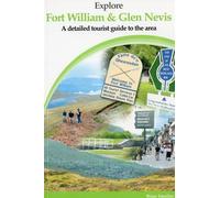 Explore Fort William and Glen Nevis : A Detailed Tourist Guide