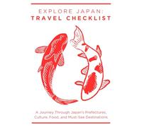 Explore Japan Travel Check List: A Journey Through Japan’s Prefectures, Culture, Food, and Must-See Destinations