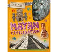 Explore!: Mayan Civilisation