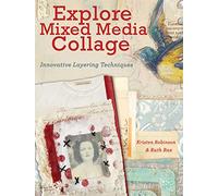 Explore Mixed Media Collage: Innovative Layering Techniques