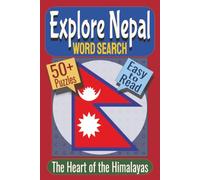 Explore Nepal Word Search Puzzle Book: Puzzles featuring Himalayan Landscapes, Sacred Temples, and Cultural Traditions