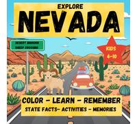 Explore Nevada: COLOR - LEARN - REMEMBER - STATE FACTS - ACTIVITIES - MEMORIES (Explore the States)