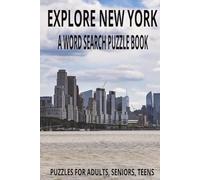 Explore New York: A Fun and Educational Word Search Puzzle Book: Word searches with Easy to Read print for NEW YORK | 6X9 inches | 110 pages | 55 ... Journey Across the Big Apple and Beyond