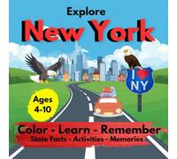 Explore New York: Color-Learn-remember- State Facts-Activities - Memories (Explore the States)