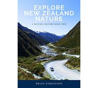 Explore New Zealand Nature: A Natural History Road Trip