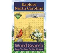 Explore North Carolina Word Search Puzzle Book: Over 50 Fun and Easy-to-Read Puzzles Featuring North Carolina Landmarks, Natural Wonders, Wildlife, and Coastal Heritage