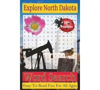 Explore North Dakota Word Search Puzzle Book: Over 50 Fun and Easy-to-Read Puzzles Featuring North Dakota Landmarks, Natural Wonders, Wildlife, and ... America Word Search Puzzle Book Series)