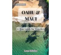 Explore Oahu & Maui: A Clear Guide for Travelers