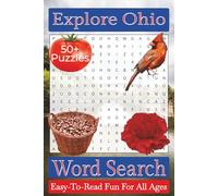 Explore Ohio Word Search Puzzle Book: Over 50 Fun and Easy-to-Read Puzzles Featuring Ohio Landmarks, Natural Wonders, Wildlife, and Buckeye State Heritage