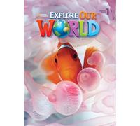 Explore Our World 1 : American English