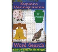 Explore Pennsylvania Word Search Puzzle Book: Over 50 Fun and Easy-to-Read Puzzles Featuring Pennsylvania Landmarks, Natural Wonders, Wildlife, and ... America Word Search Puzzle Book Series)