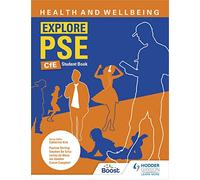 Explore PSE: Health and Wellbeing for CfE Student Book