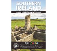 Explore Southern Ireland: Your Compact Guide to Cork, Limerick, and Waterford’s Top Attractions (Full Color)