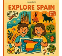 Explore Spain: Adventure & Fun for Kids Ages 8-12