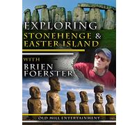 Explore Stonehenge & Easter Island with Brien Foerster