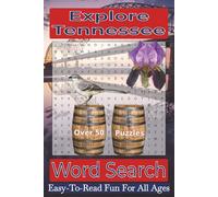 Explore Tennessee Word Search Puzzle Book: Over 50 Fun and Easy-to-Read Puzzles Featuring Tennessee Landmarks, Natural Wonders, Wildlife, and Musical Heritage