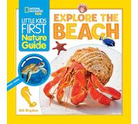Explore the Beach (Little Kids First Nature Guide)