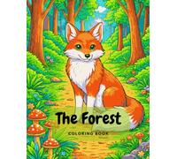 Explore the Forest: Color and Learn: Curious facts about animals, plants, and fungi for young explorers