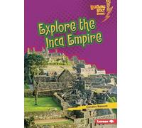 Explore the Inca Empire (Lightning Bolt Books (R) -- Early Civilizations)