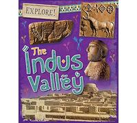 Explore!: The Indus Valley