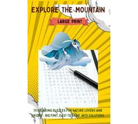 EXPLORE THE MOUNTAIN: 75 large print word search puzzles for nature lovers ,hikers,outdoor explorers