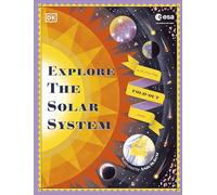 Explore the Solar System: A Fold-Out, Lift-the-Flap Book