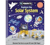 Explore the Solar System: Lift-The-Flap Book: Board Book with Over 50 Flaps to Lift! (Funfacts)
