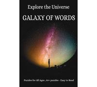 Explore the Universe Galaxy of Words: Fun & Fascinating Space Puzzles Explore Planets, Stars, Astronomy, and the Universe | puzzles for all ages | Astronomy Word Search Book
