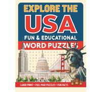 Explore the USA Fun & Educational Word Puzzles: Learn American Landmarks, History & Culture One Puzzle at a Time, Perfect for Classrooms, Homeschooling, Road Trips & Family Fun
