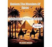 Explore The Wonders Of Egypt: From Pyramids To Scuba Diving In The Red Sea