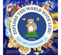 Explore the World with Lubu: Guess the Country, Discover Fun Facts, and Travel the Globe with a Curious Little Bear - A Perfect Gift for Kids Who Love Learning and Adventure