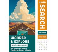 Explore & Wander Travel Word Search for Seniors -- Celebrating America and the World: 100 Large Print Travel Puzzles - A Gift for Seniors Who Love the World