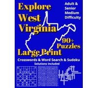 Explore West Virginia: Crossword, Word Search & Sudoku Puzzles: Book for Adults - Large Print Brain Games