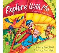 Explore With Me: I Love You to the Jungle and Beyond (Mother and Son Edition) (Wherever Shall We Go Children's Bedtime Story Series)