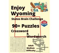 Explore Wyoming: Legends, Nature & Nostalgia: 90+ Word Puzzles