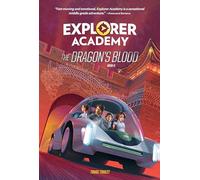 Explorer Academy: The Dragon's Blood - Book 6 - National Geographic