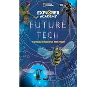 Explorer Academy Future Tech: The Science Behind the Story
