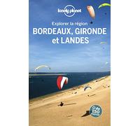 Explorer la région Bordeaux, Gironde et Landes 3ed