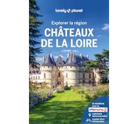 Explorer la région Châteaux de la Loire 2ed