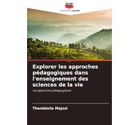 Explorer les approches pédagogiques dans l'enseignement des sciences de la vie